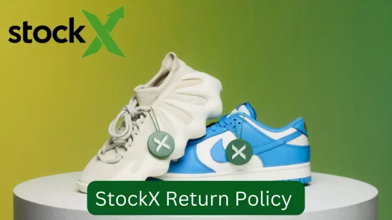 StockX Return Policy 2024: What You Need to Know