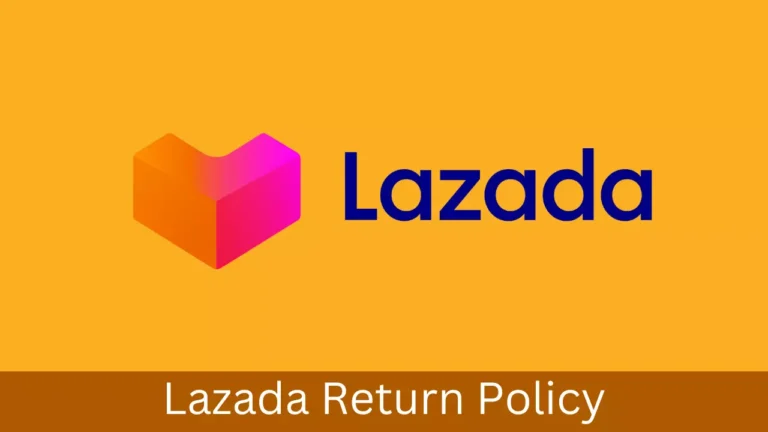 Lazada Return Policy 2024: Returning & Refunding Your Order