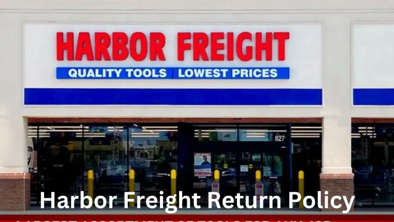 Harbor Freight Return Policy 2024:  What You Need to Know